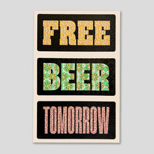 Load image into Gallery viewer, Free Beer Tomorrow Poster
