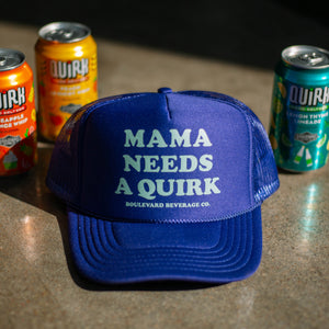 Mama Needs a Quirk Trucker