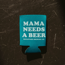 Load image into Gallery viewer, Mama Needs a Beer Koolie
