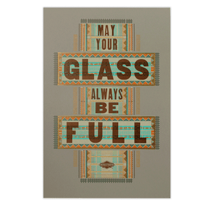 Hammerpress Glass Always Full Poster